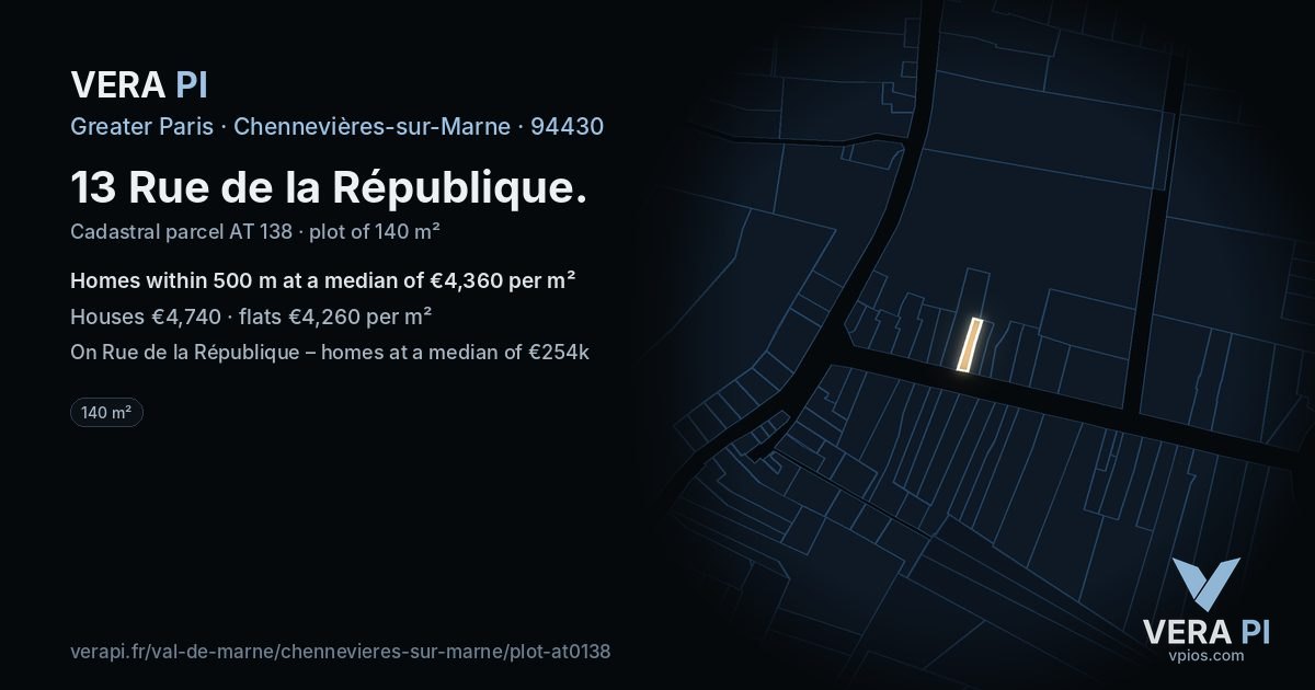 13 Rue de la République, Chennevières-sur-Marne at night – the plot lit, the parcels around coloured by the prices near them