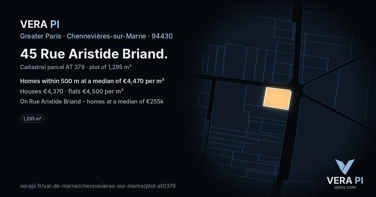 45 Rue Aristide Briand, Chennevières-sur-Marne at night – the plot lit, the parcels around coloured by the prices near them