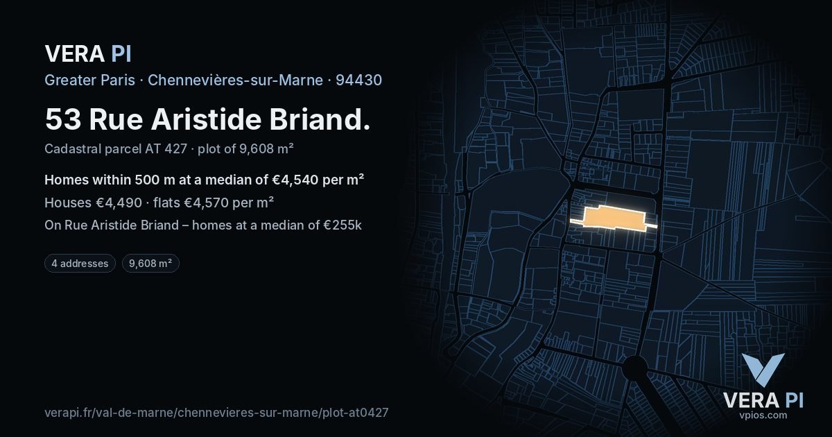53 Rue Aristide Briand, Chennevières-sur-Marne at night – the plot lit, the parcels around coloured by the prices near them