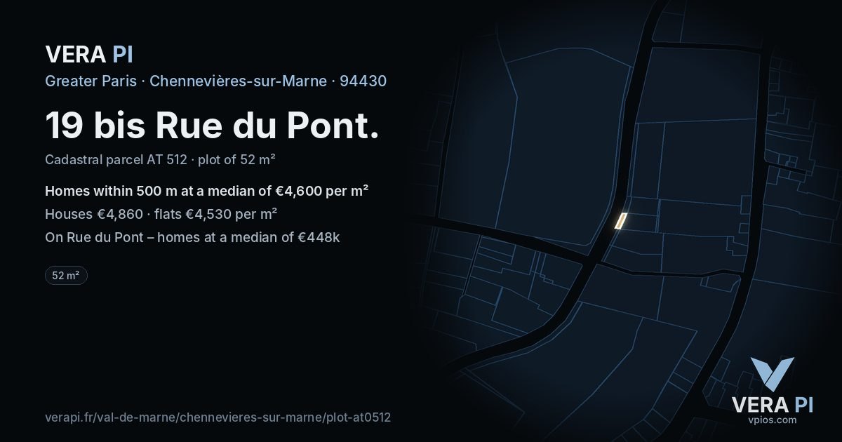 19 bis Rue du Pont, Chennevières-sur-Marne at night – the plot lit, the parcels around coloured by the prices near them