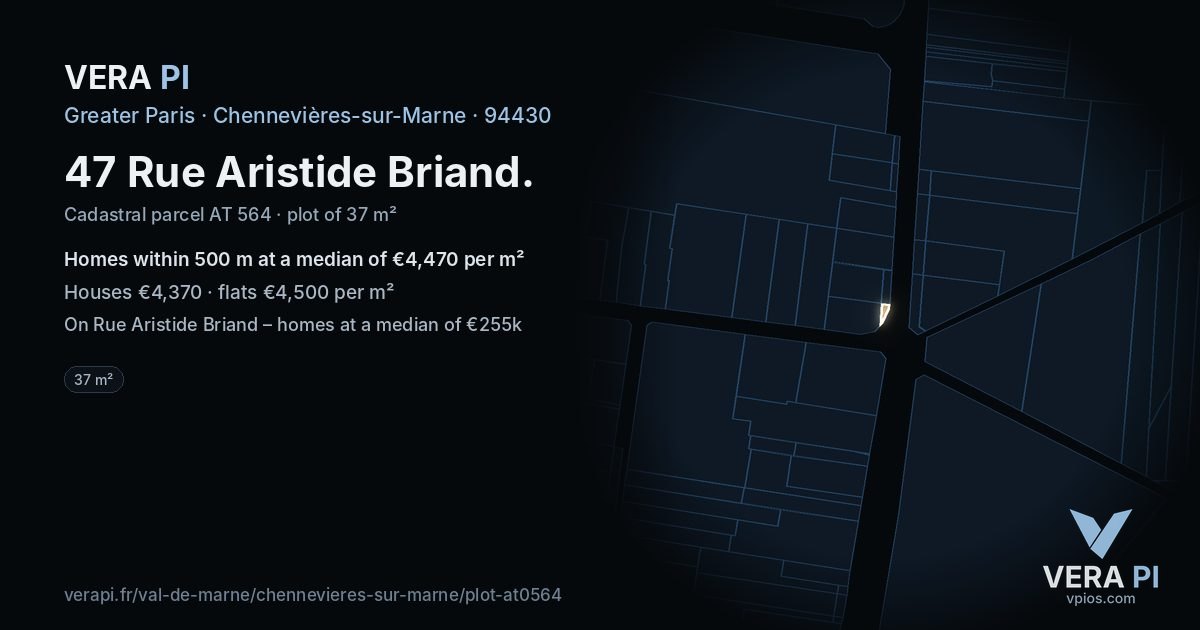 47 Rue Aristide Briand, Chennevières-sur-Marne at night – the plot lit, the parcels around coloured by the prices near them