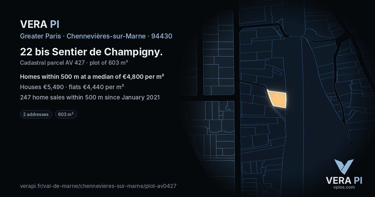 22 bis Sentier de Champigny, Chennevières-sur-Marne at night – the plot lit, the parcels around coloured by the prices near them