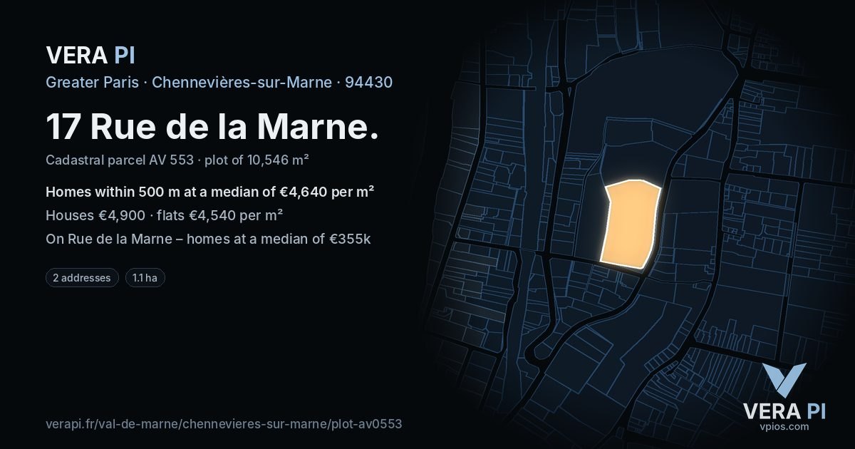 17 Rue de la Marne, Chennevières-sur-Marne at night – the plot lit, the parcels around coloured by the prices near them