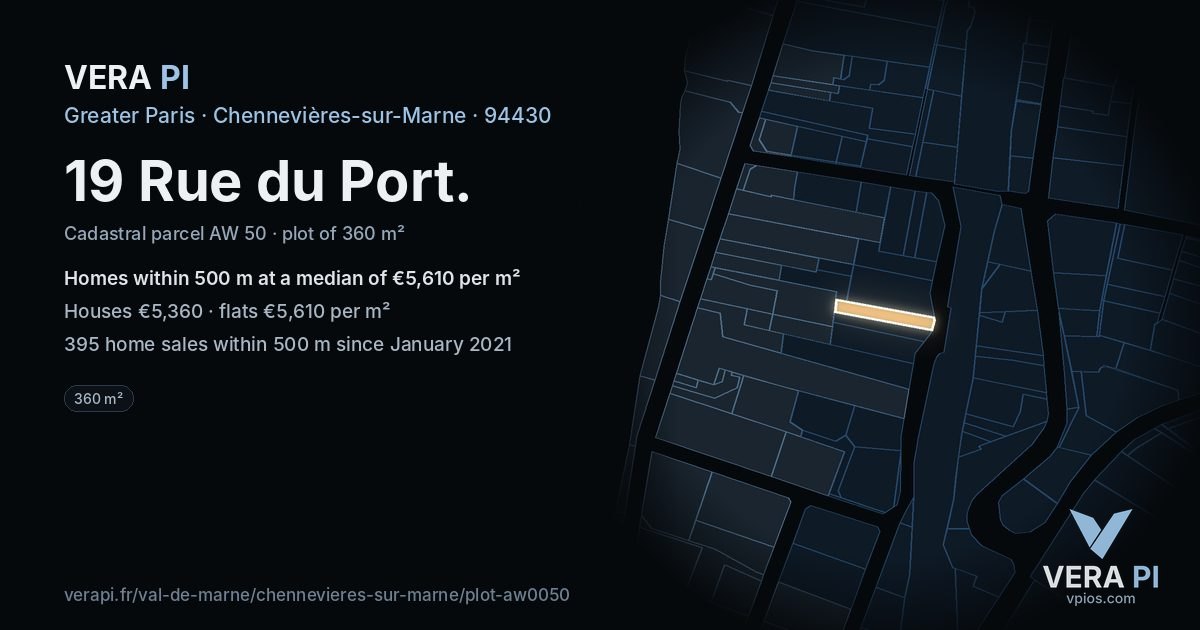 19 Rue du Port, Chennevières-sur-Marne at night – the plot lit, the parcels around coloured by the prices near them