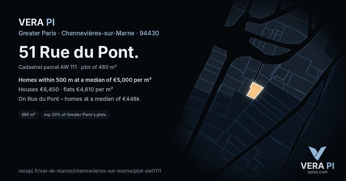 51 Rue du Pont, Chennevières-sur-Marne at night – the plot lit, the parcels around coloured by the prices near them