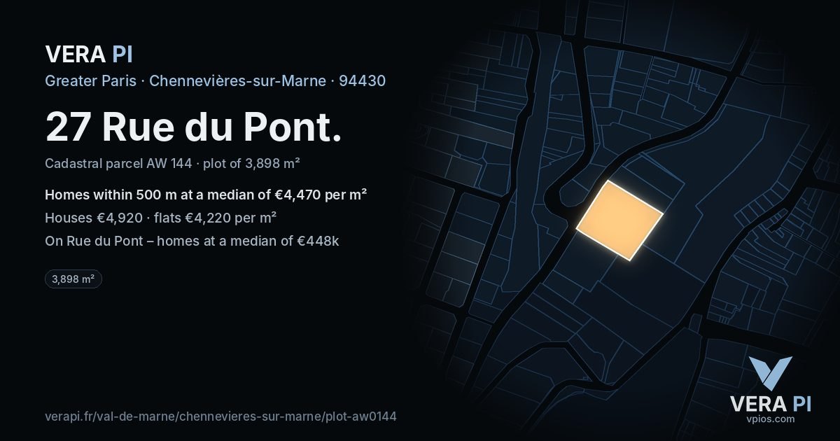 27 Rue du Pont, Chennevières-sur-Marne at night – the plot lit, the parcels around coloured by the prices near them