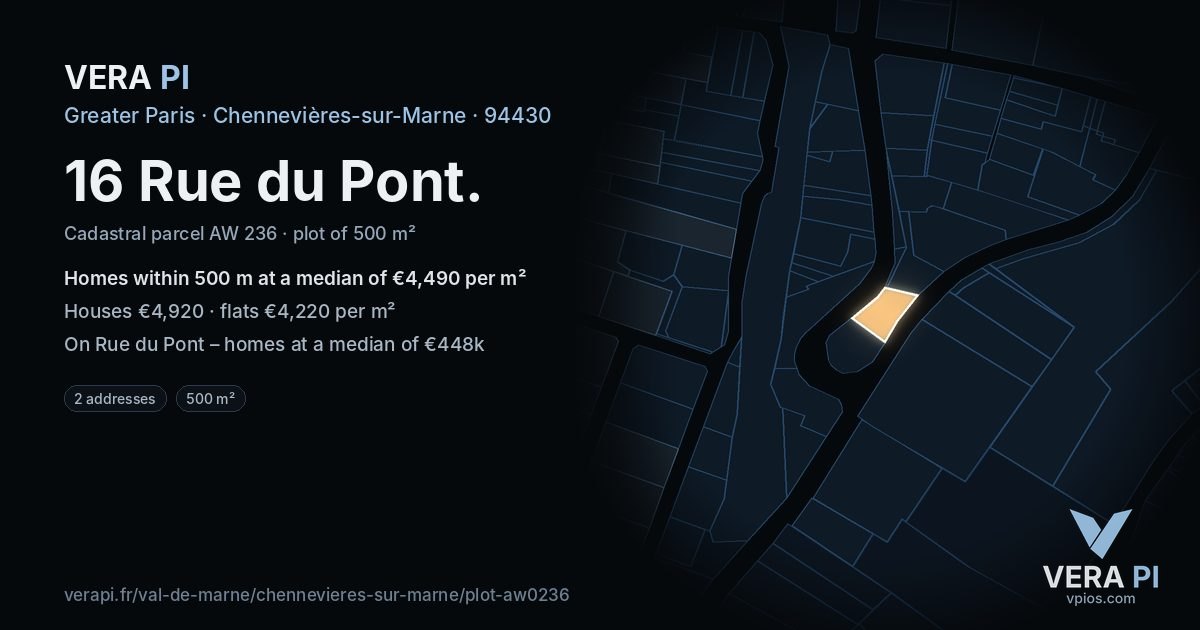 16 Rue du Pont, Chennevières-sur-Marne at night – the plot lit, the parcels around coloured by the prices near them