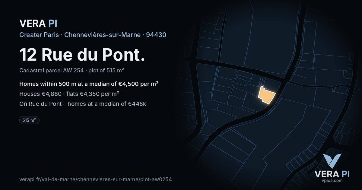 12 Rue du Pont, Chennevières-sur-Marne at night – the plot lit, the parcels around coloured by the prices near them