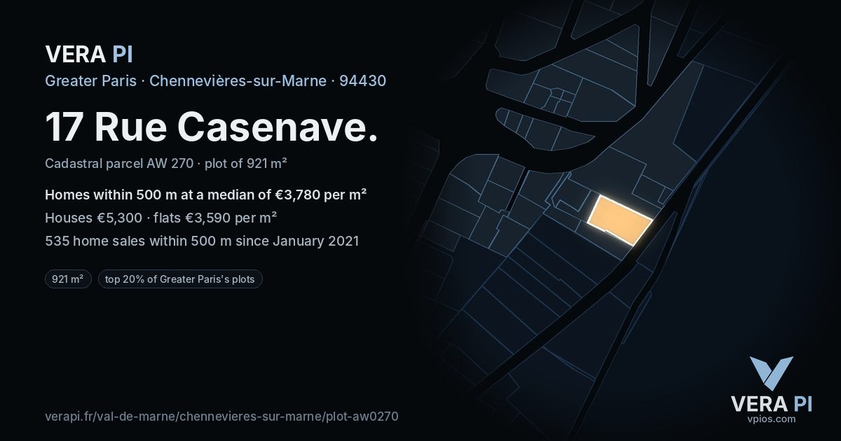 17 Rue Casenave, Chennevières-sur-Marne at night – the plot lit, the parcels around coloured by the prices near them