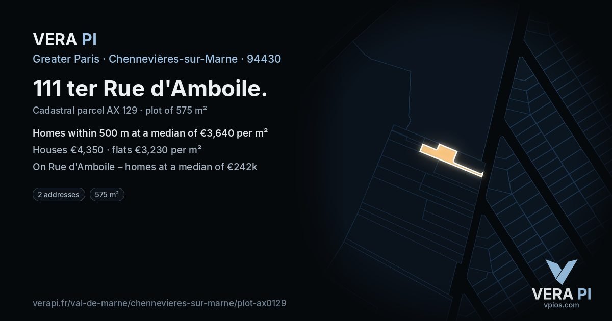 111 ter Rue d'Amboile, Chennevières-sur-Marne at night – the plot lit, the parcels around coloured by the prices near them