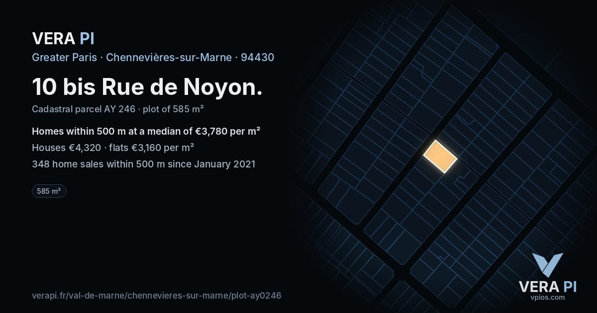 10 bis Rue de Noyon, Chennevières-sur-Marne at night – the plot lit, the parcels around coloured by the prices near them