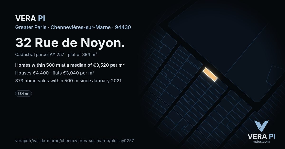 32 Rue de Noyon, Chennevières-sur-Marne at night – the plot lit, the parcels around coloured by the prices near them