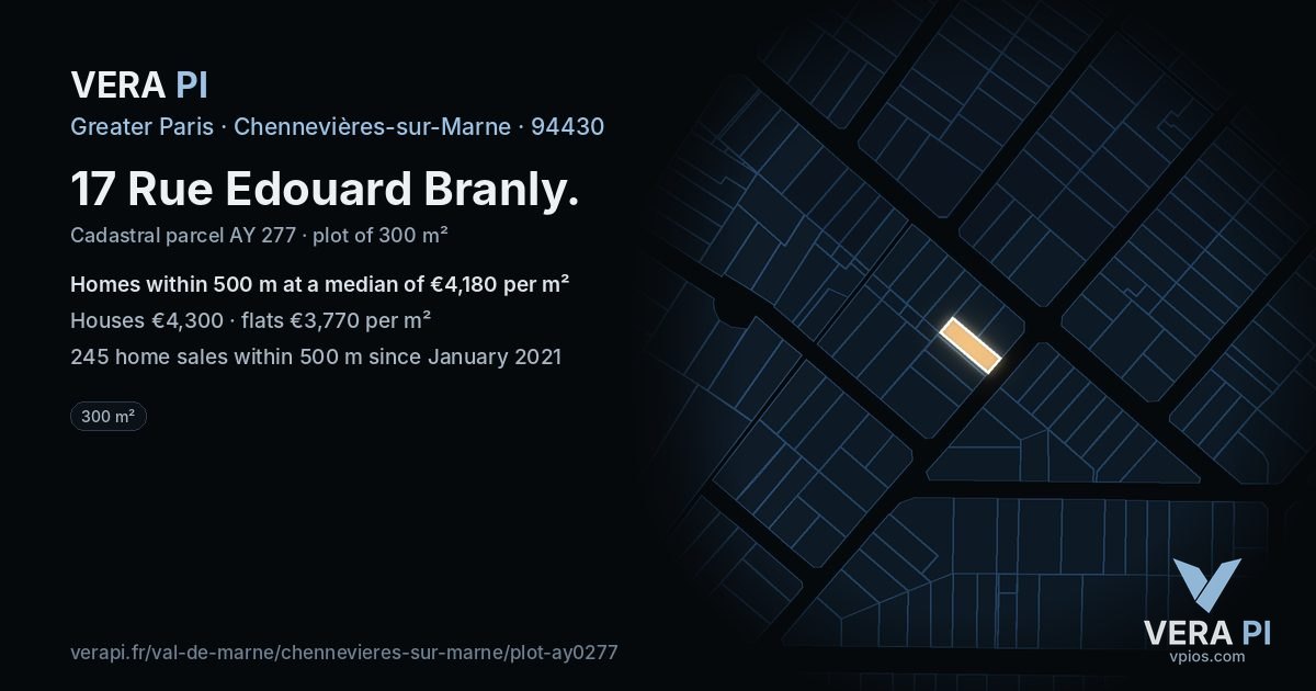 17 Rue Edouard Branly, Chennevières-sur-Marne at night – the plot lit, the parcels around coloured by the prices near them
