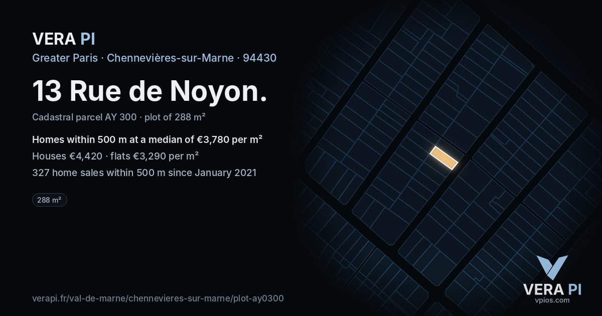 13 Rue de Noyon, Chennevières-sur-Marne at night – the plot lit, the parcels around coloured by the prices near them