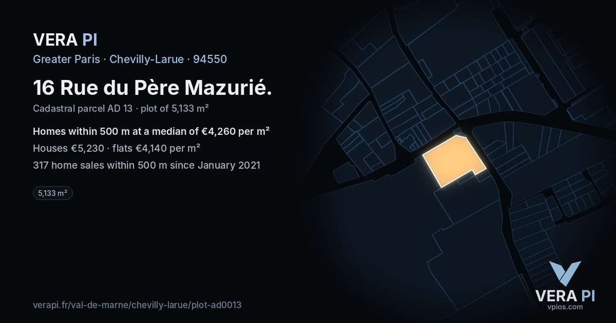 16 Rue du Père Mazurié, Chevilly-Larue at night – the plot lit, the parcels around coloured by the prices near them