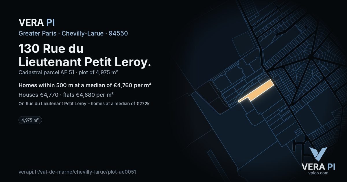130 Rue du Lieutenant Petit Leroy, Chevilly-Larue at night – the plot lit, the parcels around coloured by the prices near them