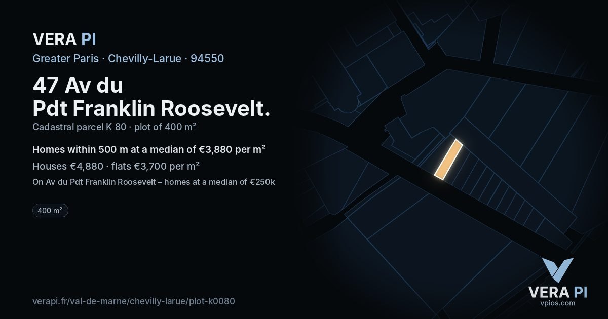 47 Av du Pdt Franklin Roosevelt, Chevilly-Larue at night – the plot lit, the parcels around coloured by the prices near them