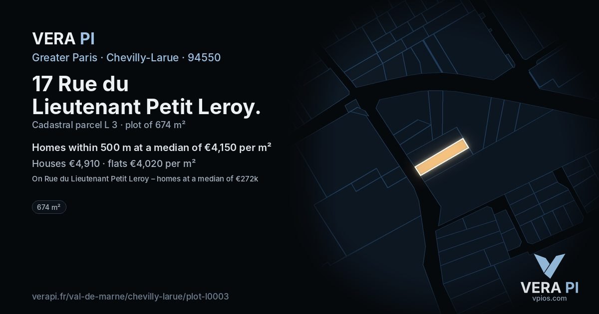 17 Rue du Lieutenant Petit Leroy, Chevilly-Larue at night – the plot lit, the parcels around coloured by the prices near them