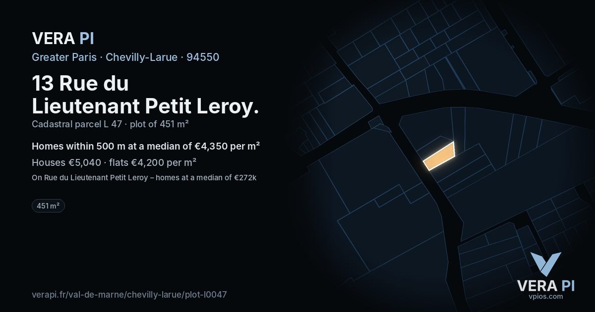 13 Rue du Lieutenant Petit Leroy, Chevilly-Larue at night – the plot lit, the parcels around coloured by the prices near them
