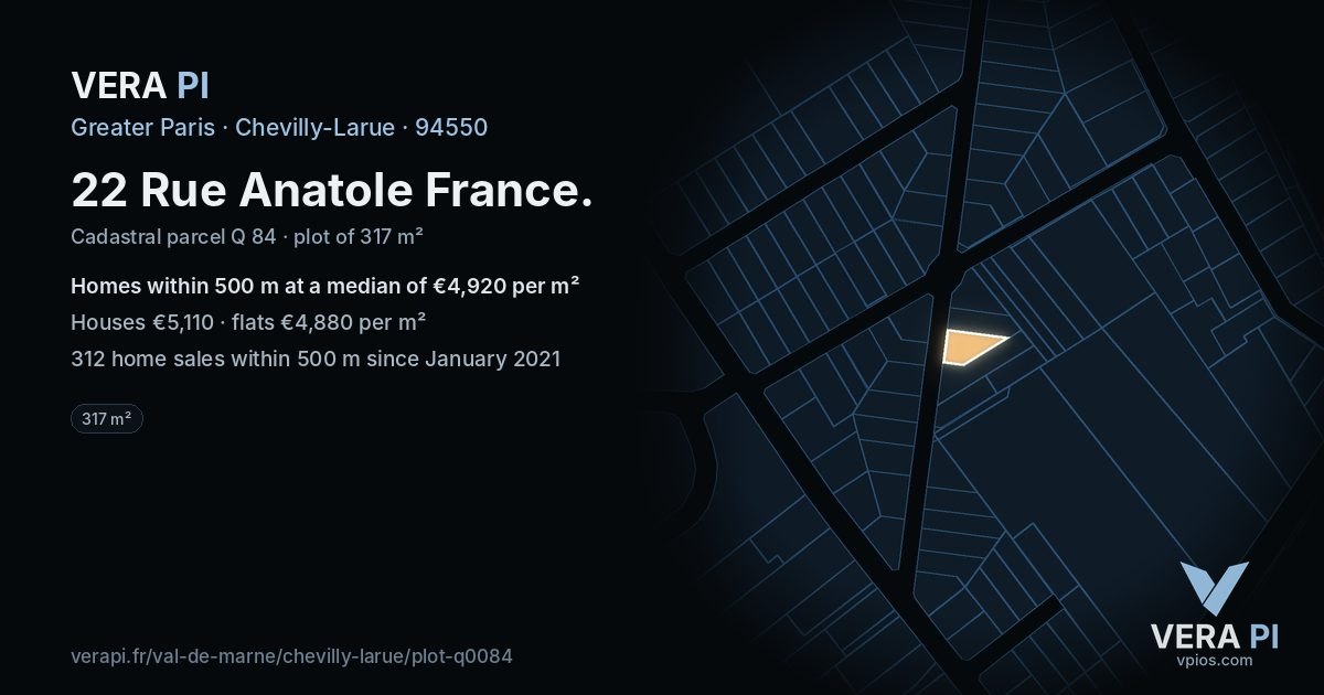 22 Rue Anatole France, Chevilly-Larue at night – the plot lit, the parcels around coloured by the prices near them