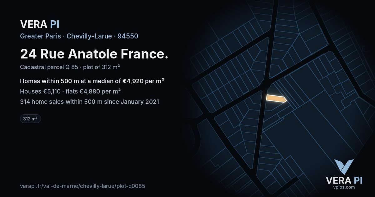 24 Rue Anatole France, Chevilly-Larue at night – the plot lit, the parcels around coloured by the prices near them