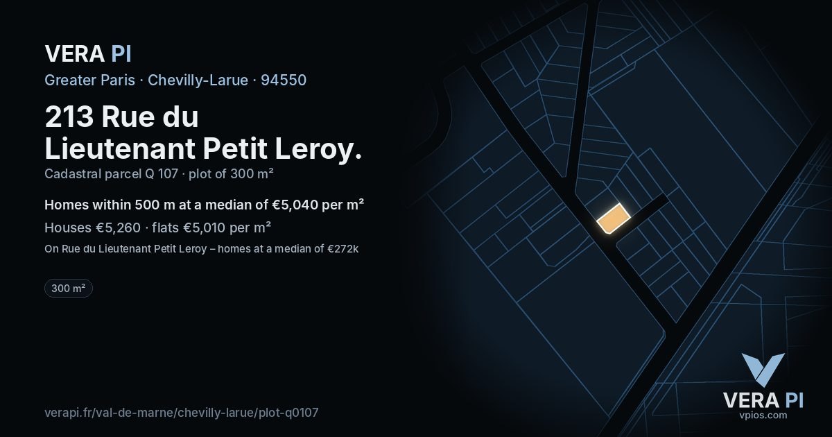 213 Rue du Lieutenant Petit Leroy, Chevilly-Larue at night – the plot lit, the parcels around coloured by the prices near them