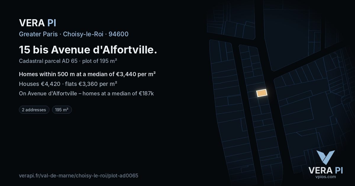 15 bis Avenue d'Alfortville, Choisy-le-Roi at night – the plot lit, the parcels around coloured by the prices near them