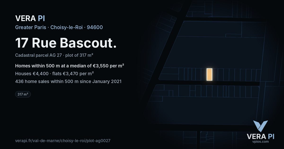 17 Rue Bascout, Choisy-le-Roi at night – the plot lit, the parcels around coloured by the prices near them