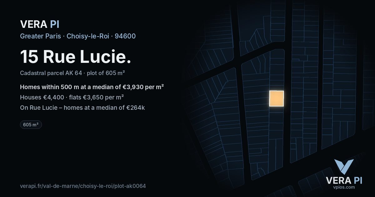 15 Rue Lucie, Choisy-le-Roi at night – the plot lit, the parcels around coloured by the prices near them