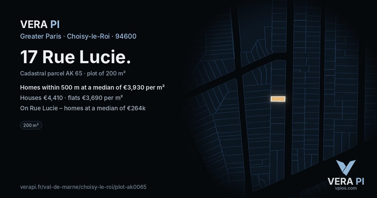 17 Rue Lucie, Choisy-le-Roi at night – the plot lit, the parcels around coloured by the prices near them