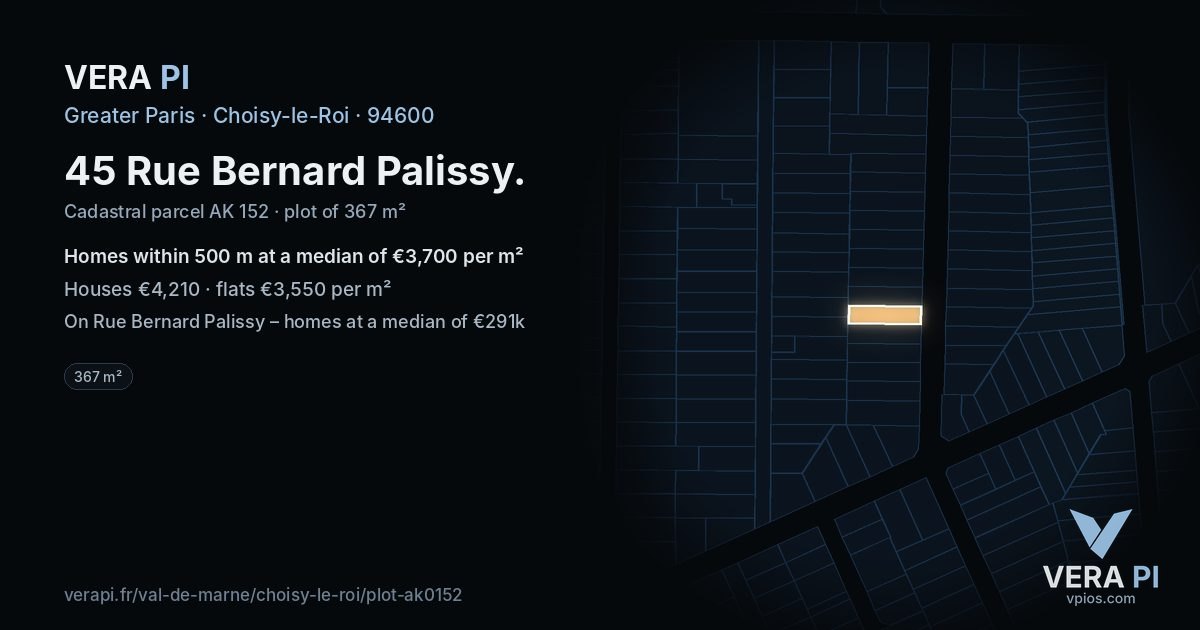 45 Rue Bernard Palissy, Choisy-le-Roi at night – the plot lit, the parcels around coloured by the prices near them