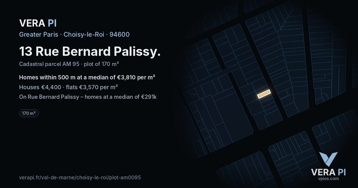 13 Rue Bernard Palissy, Choisy-le-Roi at night – the plot lit, the parcels around coloured by the prices near them