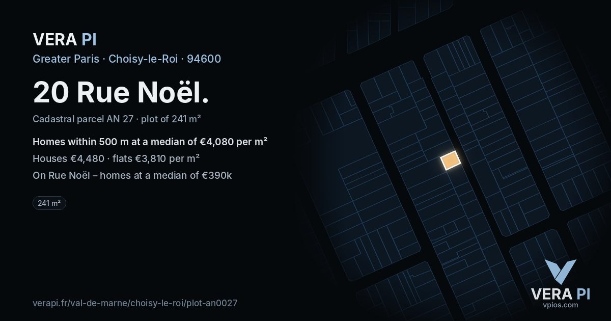 20 Rue Noël, Choisy-le-Roi at night – the plot lit, the parcels around coloured by the prices near them