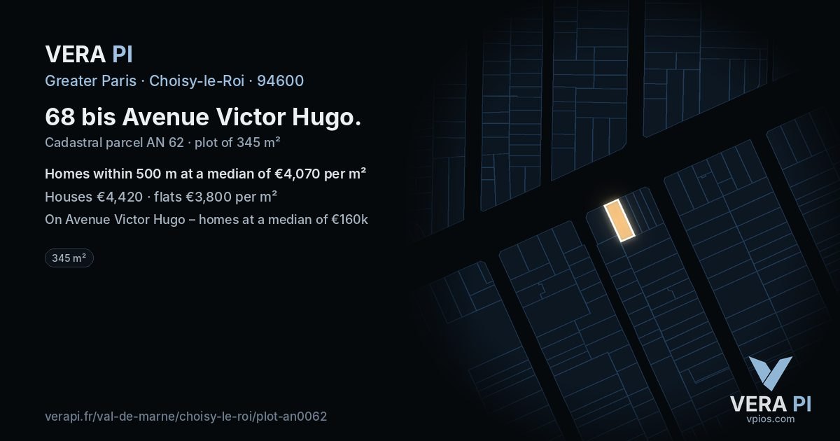 68 bis Avenue Victor Hugo, Choisy-le-Roi at night – the plot lit, the parcels around coloured by the prices near them
