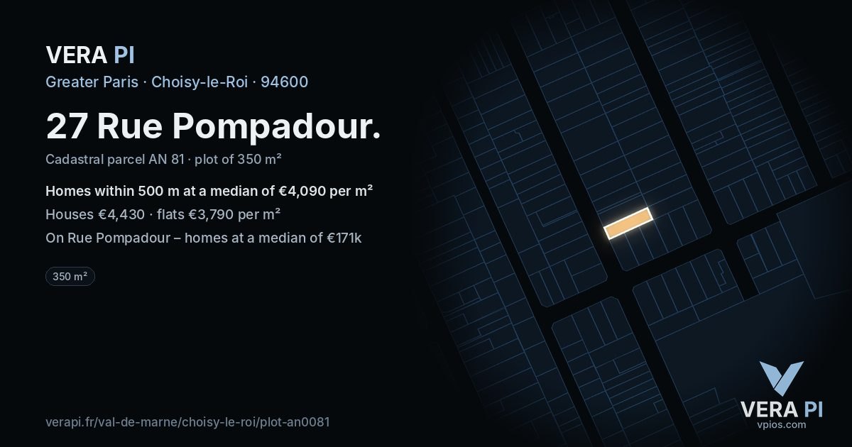 27 Rue Pompadour, Choisy-le-Roi at night – the plot lit, the parcels around coloured by the prices near them