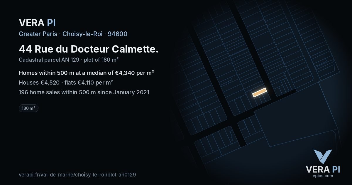 44 Rue du Docteur Calmette, Choisy-le-Roi at night – the plot lit, the parcels around coloured by the prices near them