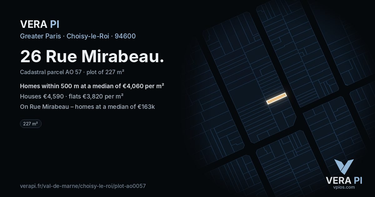 26 Rue Mirabeau, Choisy-le-Roi at night – the plot lit, the parcels around coloured by the prices near them