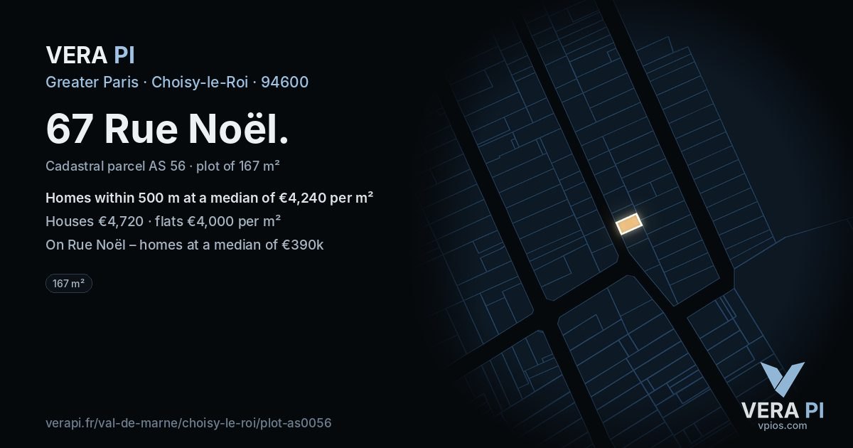 67 Rue Noël, Choisy-le-Roi at night – the plot lit, the parcels around coloured by the prices near them