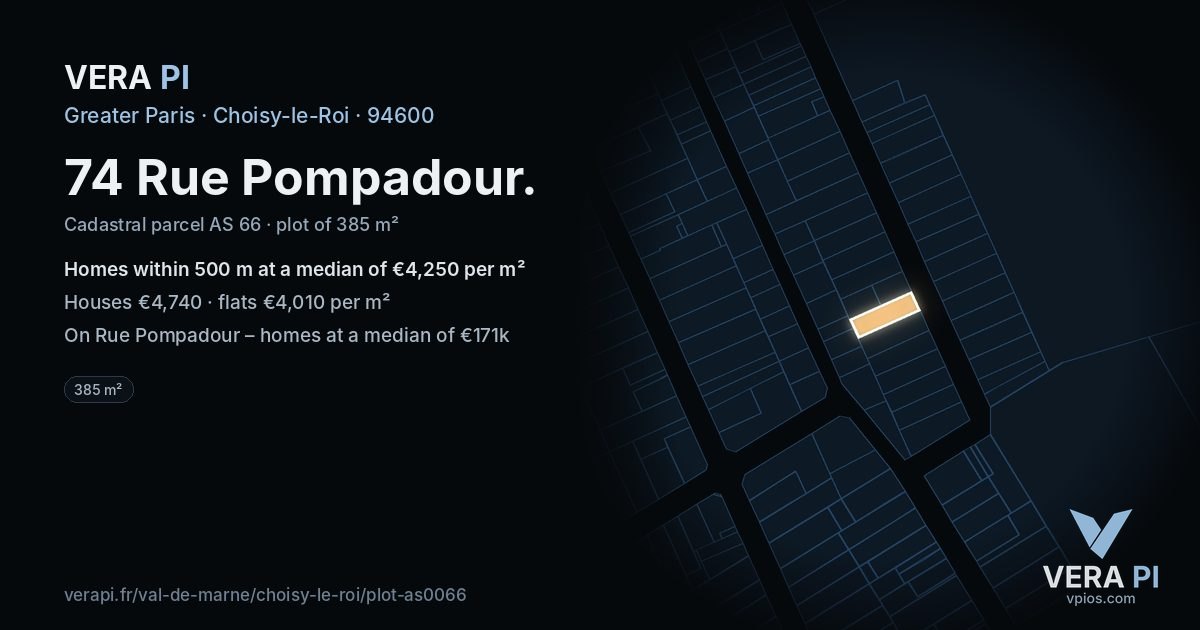 74 Rue Pompadour, Choisy-le-Roi at night – the plot lit, the parcels around coloured by the prices near them