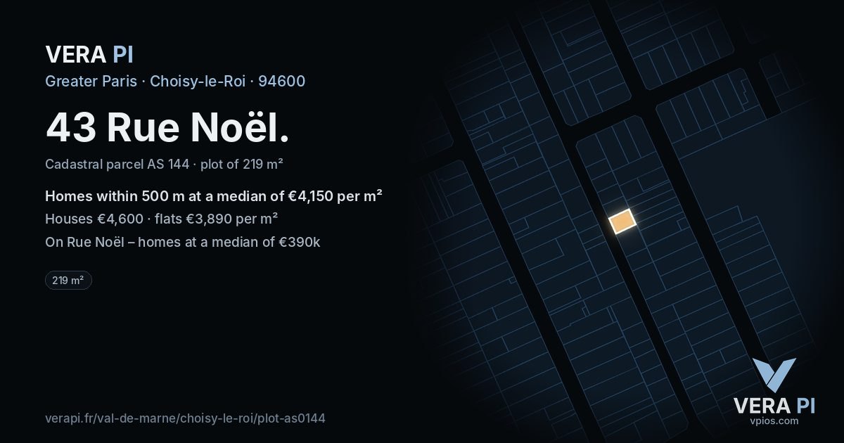 43 Rue Noël, Choisy-le-Roi at night – the plot lit, the parcels around coloured by the prices near them