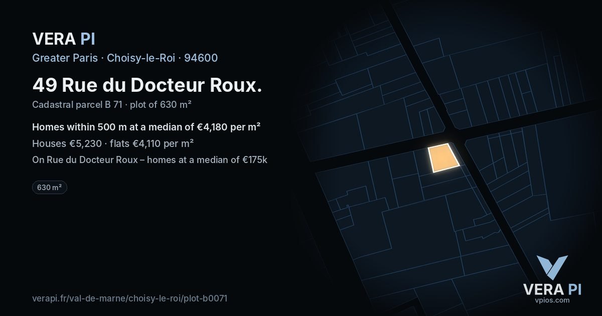 49 Rue du Docteur Roux, Choisy-le-Roi at night – the plot lit, the parcels around coloured by the prices near them