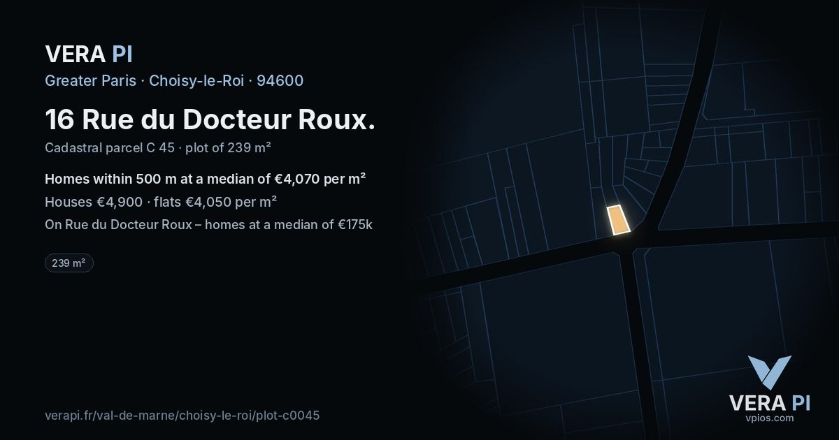 16 Rue du Docteur Roux, Choisy-le-Roi at night – the plot lit, the parcels around coloured by the prices near them