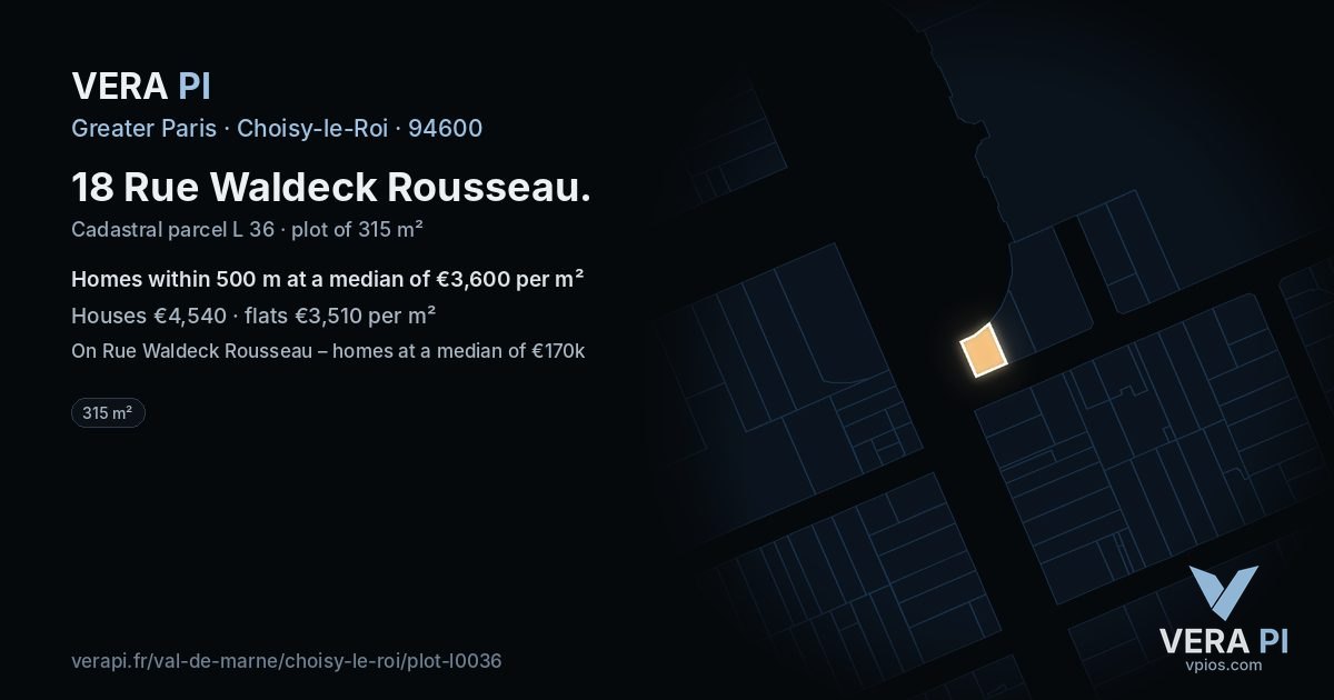 18 Rue Waldeck Rousseau, Choisy-le-Roi at night – the plot lit, the parcels around coloured by the prices near them