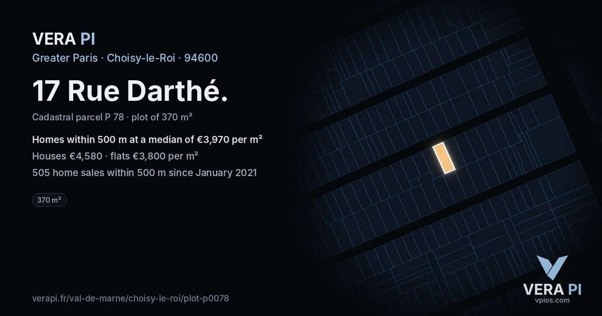 17 Rue Darthé, Choisy-le-Roi at night – the plot lit, the parcels around coloured by the prices near them