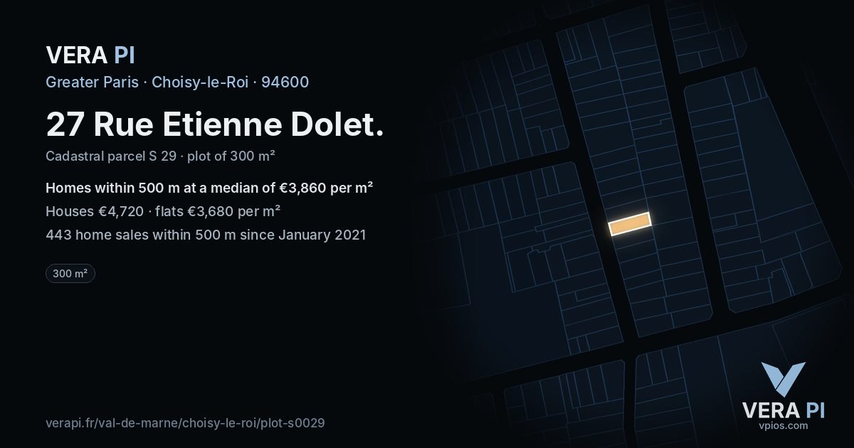 27 Rue Etienne Dolet, Choisy-le-Roi at night – the plot lit, the parcels around coloured by the prices near them