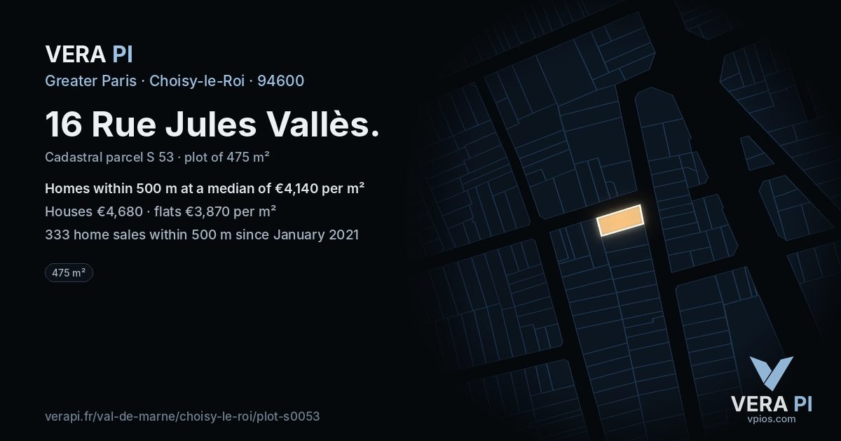16 Rue Jules Vallès, Choisy-le-Roi at night – the plot lit, the parcels around coloured by the prices near them