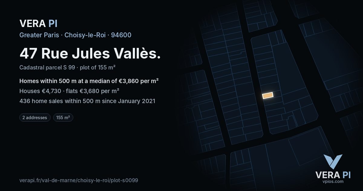 47 Rue Jules Vallès, Choisy-le-Roi at night – the plot lit, the parcels around coloured by the prices near them