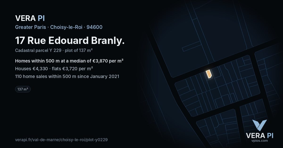 17 Rue Edouard Branly, Choisy-le-Roi at night – the plot lit, the parcels around coloured by the prices near them