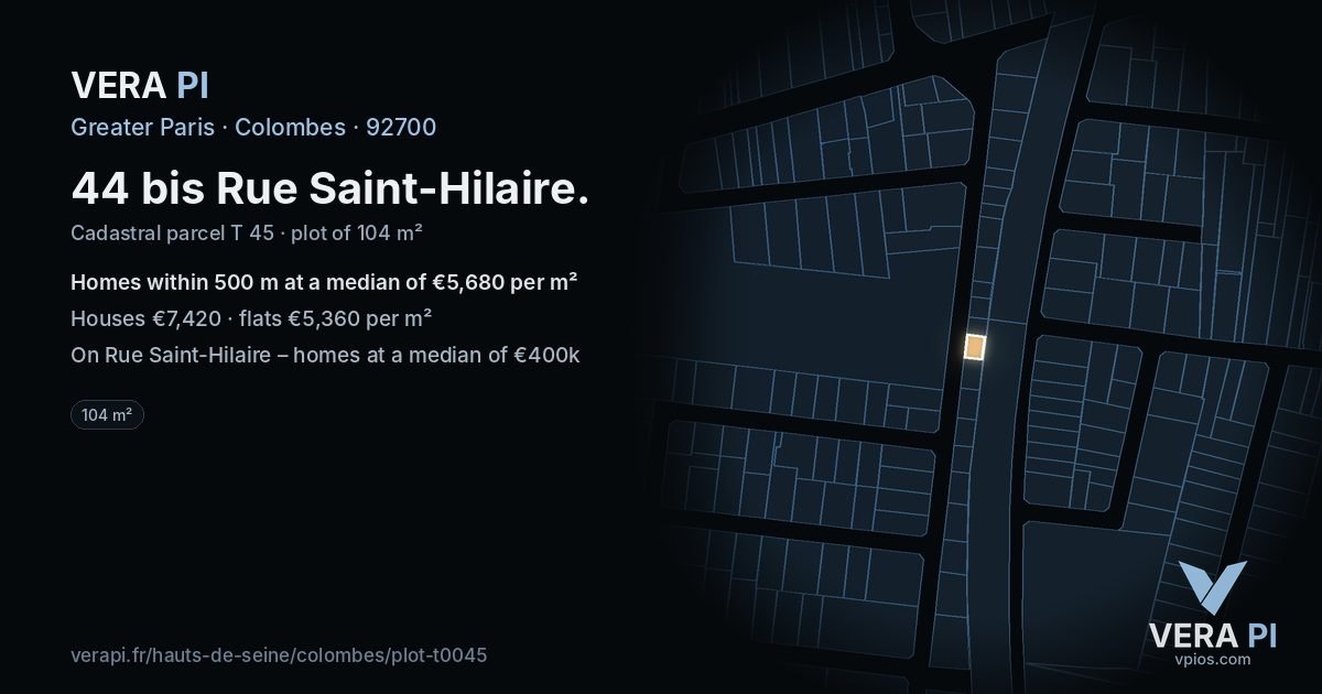 44 bis Rue Saint-Hilaire, Colombes at night – the plot lit, the parcels around coloured by the prices near them