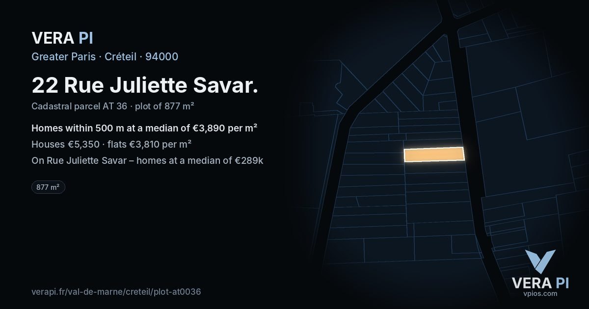 22 Rue Juliette Savar, Créteil at night – the plot lit, the parcels around coloured by the prices near them